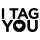 I TAG YOU                                         